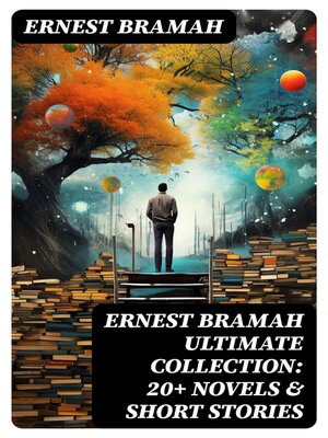 cover image of ERNEST BRAMAH Ultimate Collection